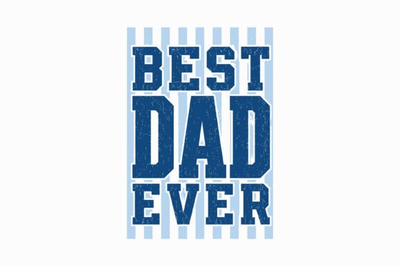 Best Dad Ever Blue SVG: A Vintage Design Asset