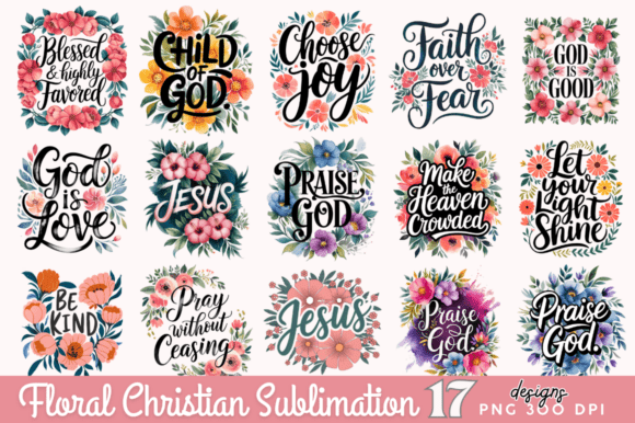 Floral Christian Sublimation Bundle: A Designer's Faith-Inspired Toolkit