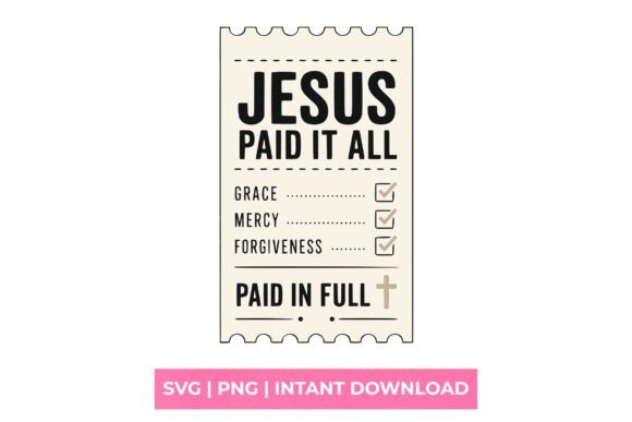 Jesus Paid It All Receipt SVG: A Modern Faith Design