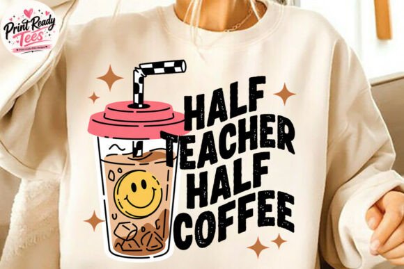 Trendy Half Teacher Half Coffee PNG: A Designer's Asset
